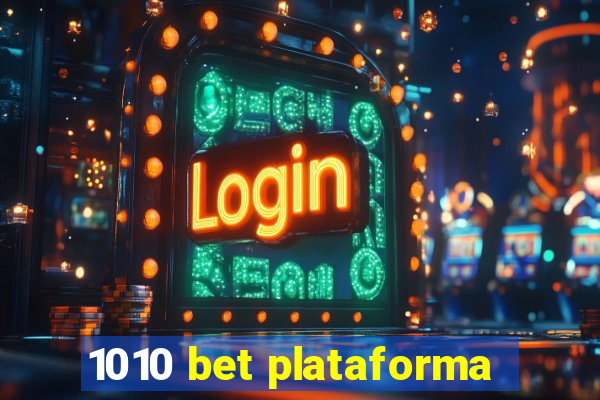 1010 bet plataforma